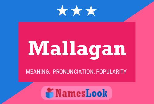 Mallagan Name Poster