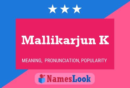 Mallikarjun K Name Poster