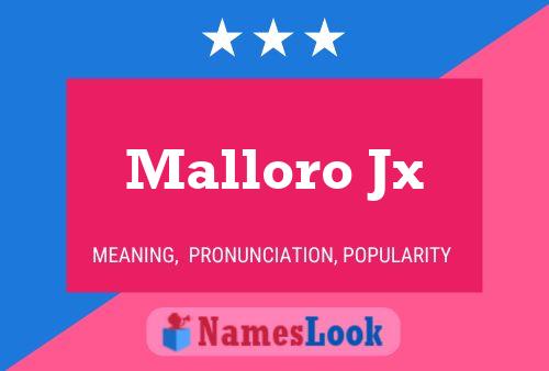 Malloro Jx Name Poster