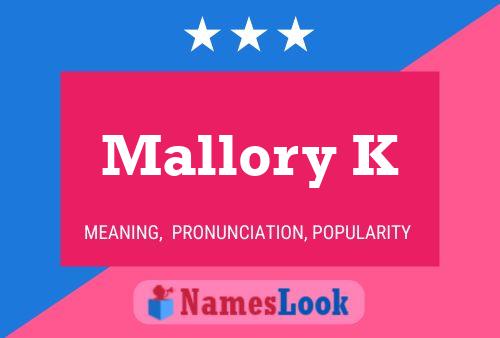 Mallory K Name Poster