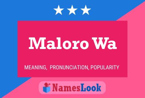 Maloro Wa Name Poster