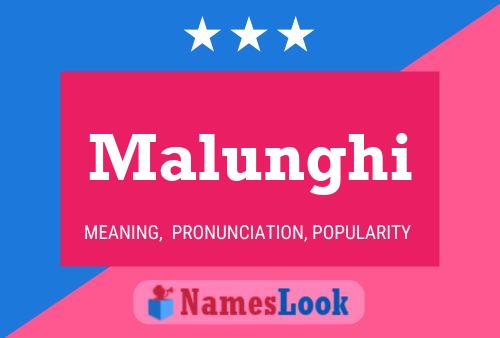 Malunghi Name Poster