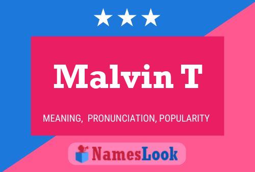 Malvin T Name Poster