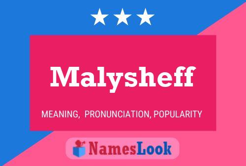 Malysheff Name Poster