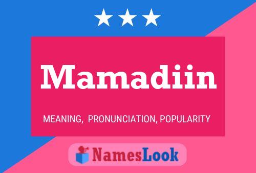 Mamadiin Name Poster