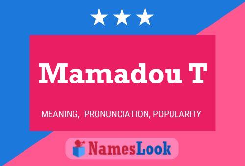 Mamadou T Name Poster