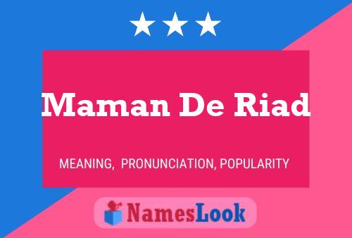 Maman De Riad Name Poster