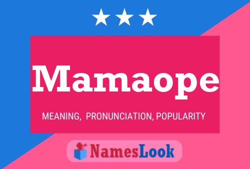 Mamaope Name Poster