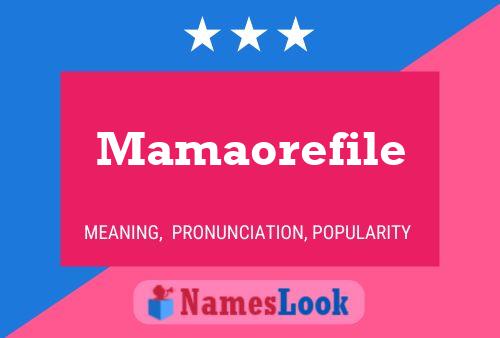 Mamaorefile Name Poster