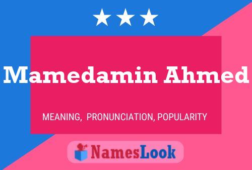 Mamedamin Ahmed Name Poster