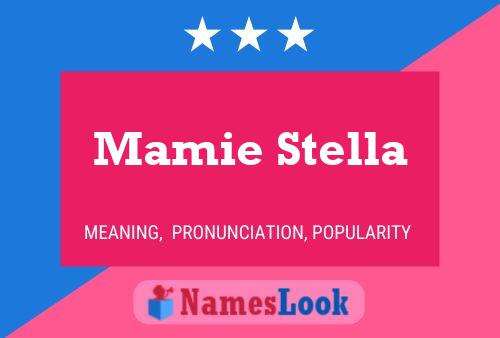 Mamie Stella Name Poster