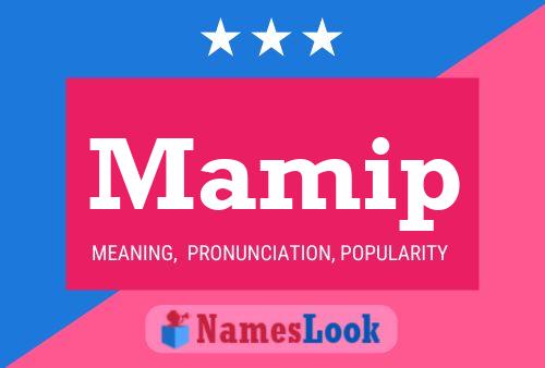 Mamip Name Poster