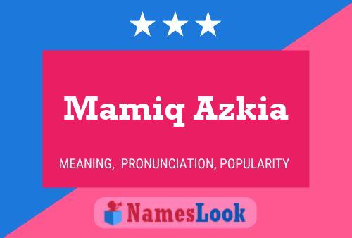 Mamiq Azkia Name Poster