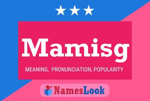 Mamisg Name Poster