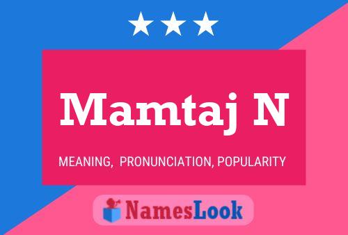 Mamtaj N Name Poster