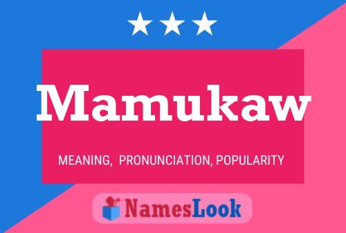 Mamukaw Name Poster