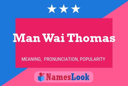 Man Wai Thomas Name Poster