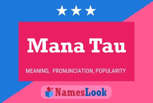 Mana Tau Name Poster