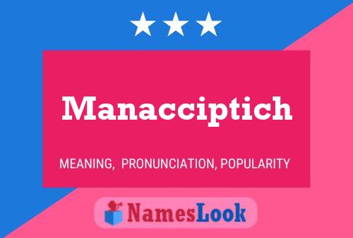 Manacciptich Name Poster