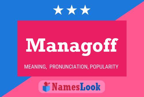 Managoff Name Poster