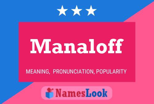 Manaloff Name Poster