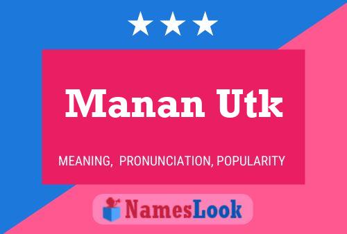 Manan Utk Name Poster