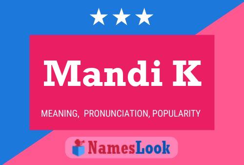 Mandi K Name Poster