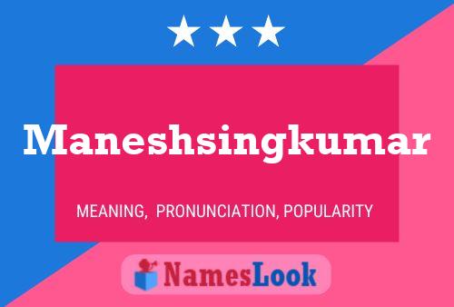 Maneshsingkumar Name Poster