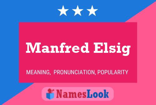 Manfred Elsig Name Poster