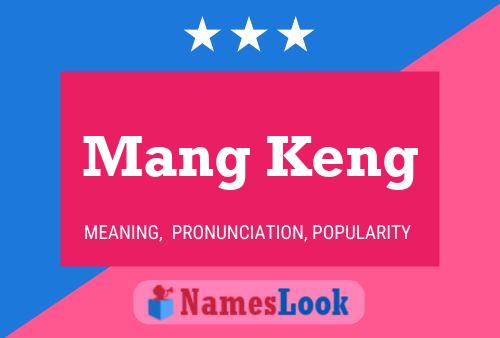 Mang Keng Name Poster