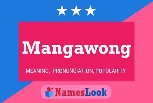 Mangawong Name Poster