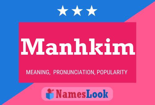 Manhkim Name Poster