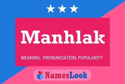 Manhlak Name Poster