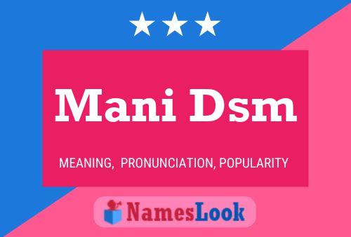 Mani Dsm Name Poster