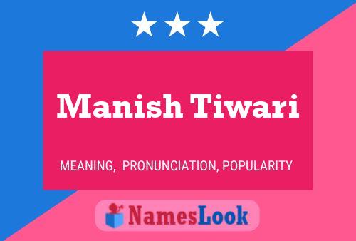 Manish Tiwari Name Poster