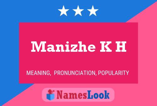 Manizhe K H Name Poster