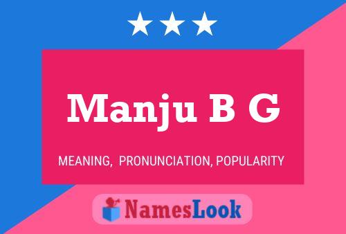 Manju B G Name Poster