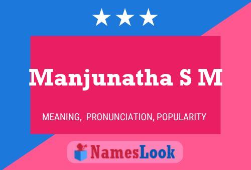 Manjunatha S M Name Poster