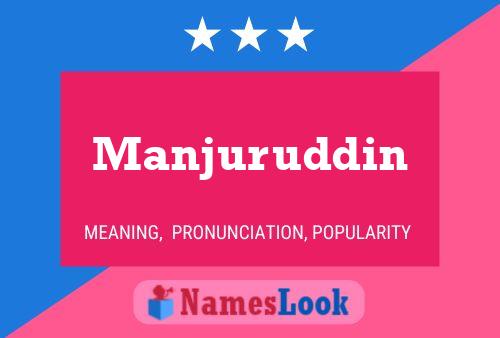 Manjuruddin Name Poster