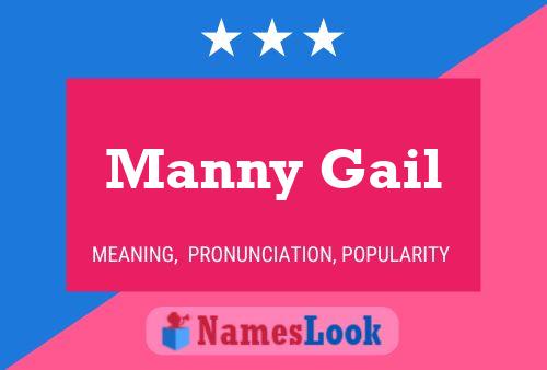 Manny Gail Name Poster