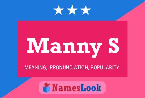 Manny S Name Poster