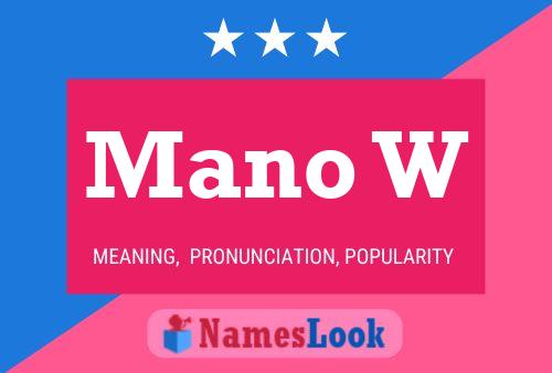 Mano W Name Poster