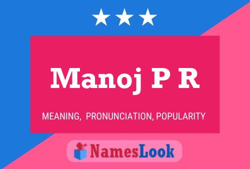 Manoj P R Name Poster