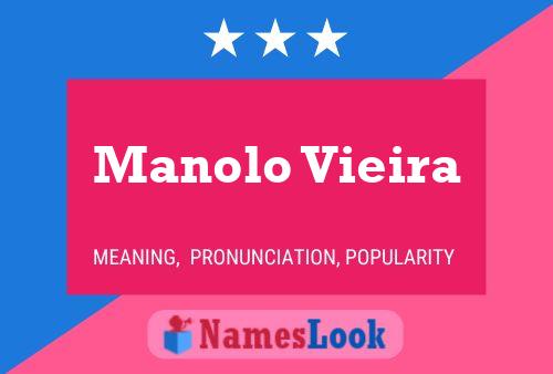 Manolo Vieira Name Poster