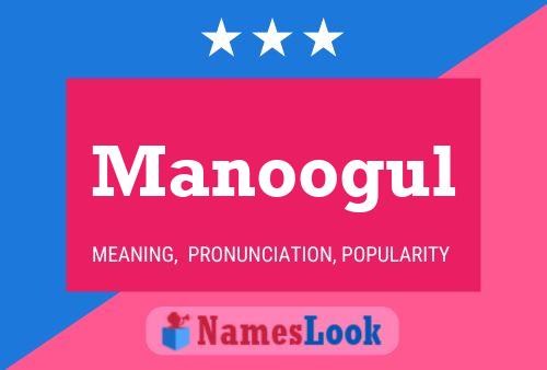 Manoogul Name Poster