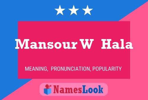 Mansour W  Hala Name Poster