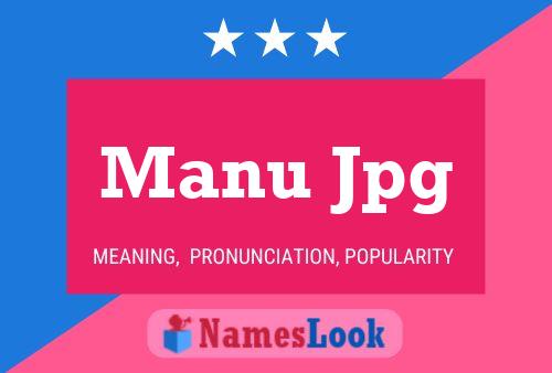 Manu Jpg Name Poster