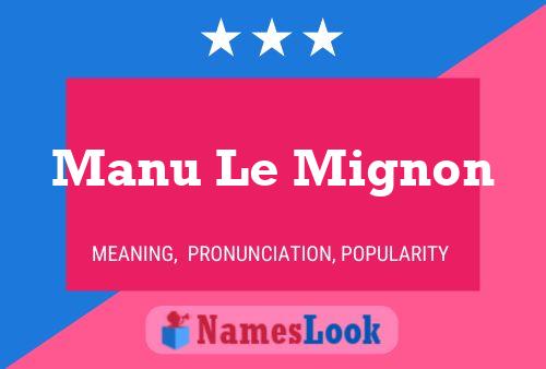 Manu Le Mignon Name Poster