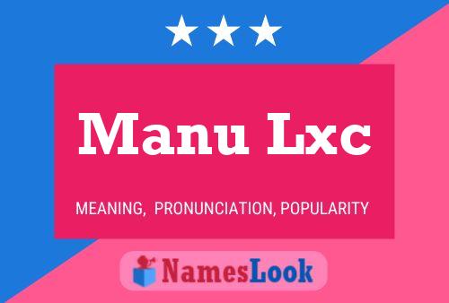 Manu Lxc Name Poster