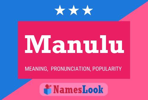 Manulu Name Poster